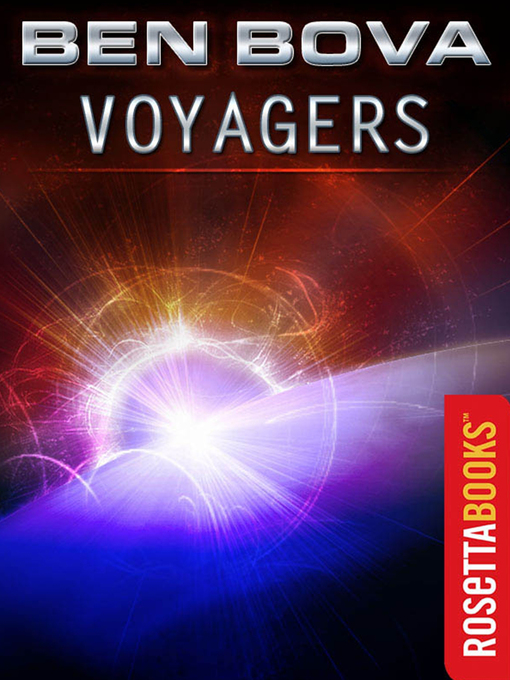 Title details for Voyagers by Ben Bova - Available